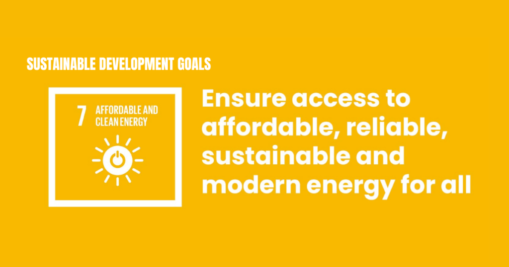 Sustainable Development Goal 7 Affordable And Clean Energy